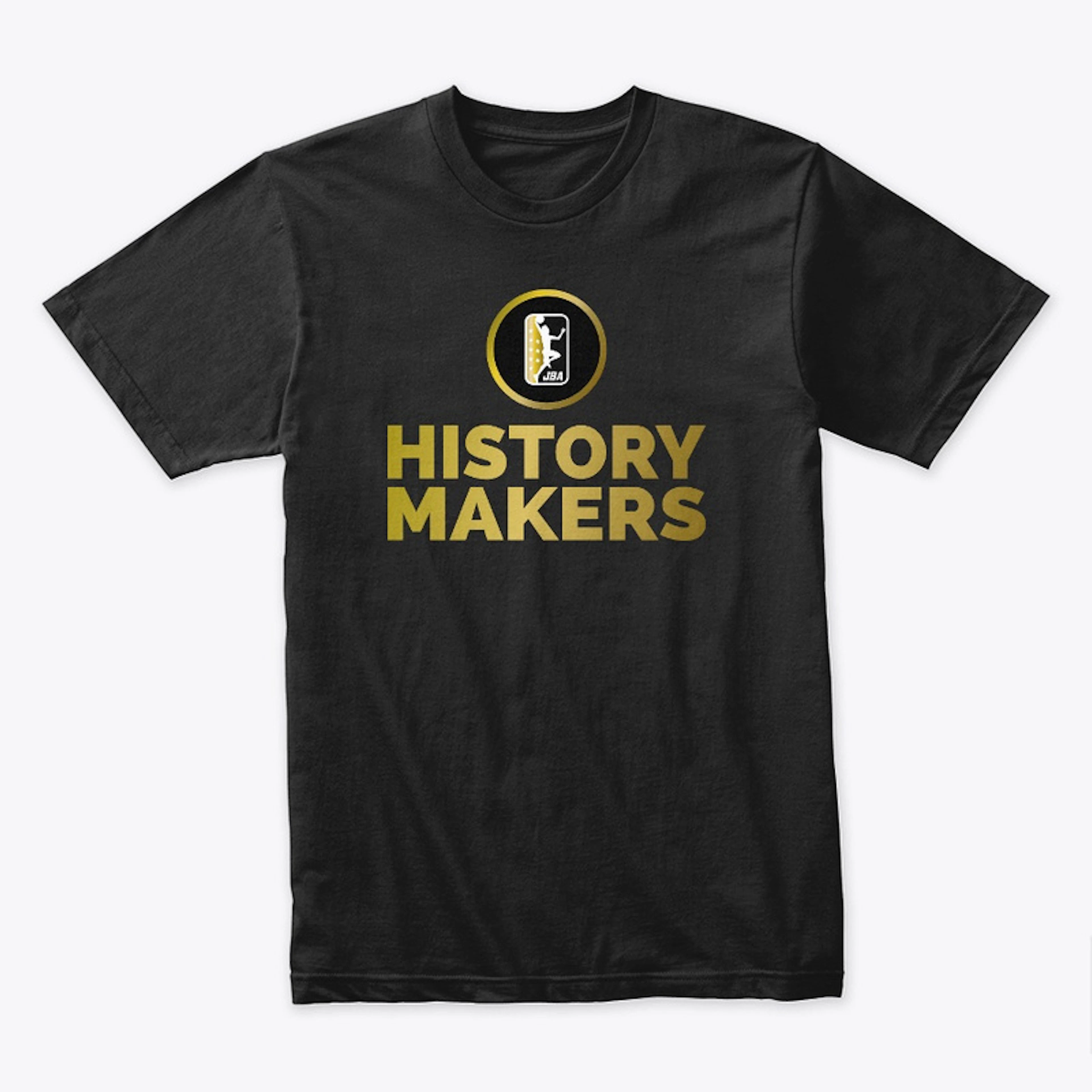 HISTORY MAKERS TEE!